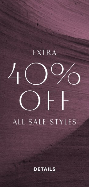 Extra 40% Off All Sale Styles. See Details.