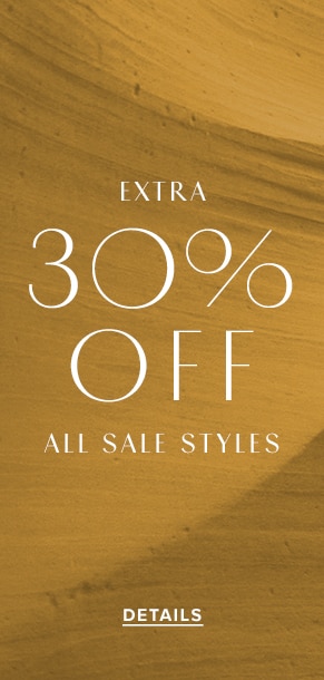 Extra 30% off all sale styles. See Details.
