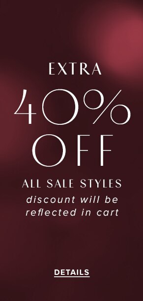 Extra 40% off all sale styles. Discount will be reflected in cart. See Details.
