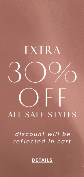 Extra 30% off all sale styles. Discount will be reflected in cart. See Details.