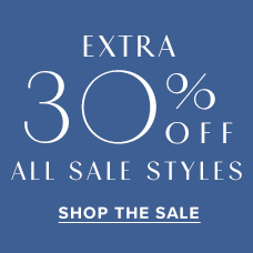 Extra 30% Off All Sale Styles. Shop the Sale!