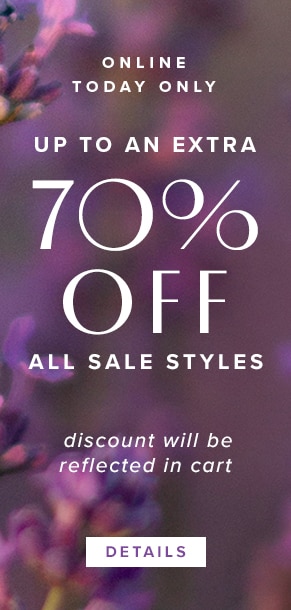 Online Today Only. Up to an Extra 70% Off All Sale Styles. Discount will be reflected in cart. See Details.