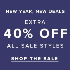 New year, new deals: Extra 40% off all sale styles. Shop the sale.