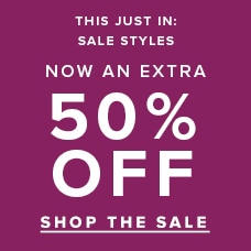 This just in: Sale styles now an extra 50% off. Shop the sale.