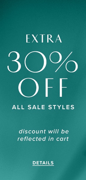Extra 30% Off All Sale Styles. Discount will be reflected in cart. See Details.