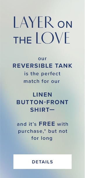 Layer on the love. See Details.
