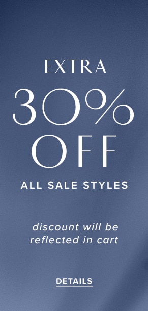 Extra 30% Off All Sale Styles. Discount will be reflected in cart. See Details.