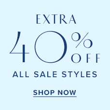 Extra 40% Off All Sale Styles. Shop the sale.