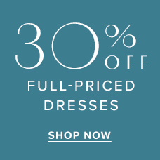 Shop 30% Off Full-Priced Dresses