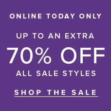 Online Today Only | Up To An Extra 70% Off All Sale Styles. Shop the sale.