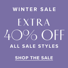 Winter Sale | Extra 40% Off All Sale Styles. Shop the sale.
