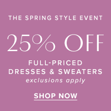 Shop 25% Off Full-Priced Dresses & Sweaters
