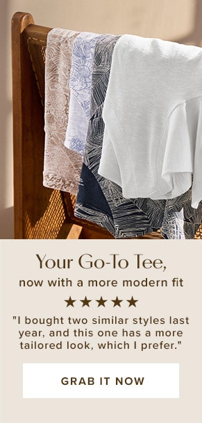 Your go-to tee, now with a more modern fit. 5 stars. 'I bought two similar styles last year, and this one has a more tailored look, which I prefer.' Grab it now.