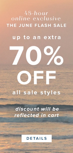 48-hour online exclusive | Up To An Extra 70% Off All Sale Styles. Discount will be reflected in cart. See Details.
