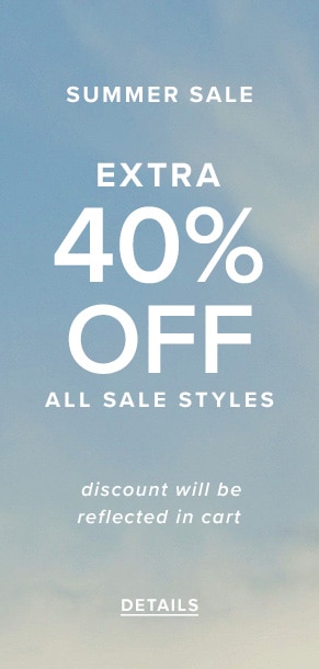 Summer Sale: Extra 40% off all sale styles. Discount will be reflected in cart. See details.