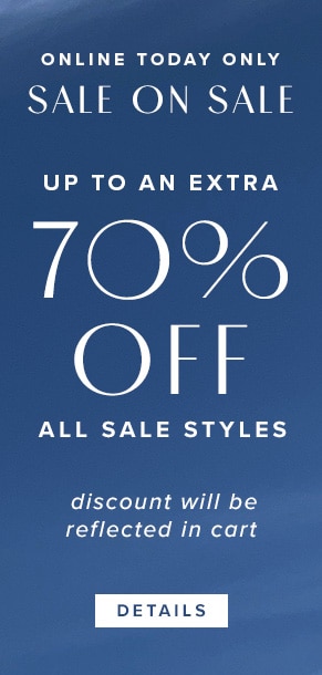 Online today only: Sale on sale. Up to an extra 70% off all sale styles. Discount will be reflected in cart. See details.