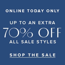Online Today Only | Up To An Extra 70% Off All Sale Styles. Shop the sale.