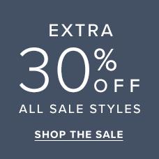 EXTRA 30% OFF ALL SALE STYLES. Shop the sale.