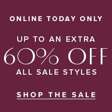 Online Today Only. Up To An Extra 60% Off All Sale Styles. Shop the sale.