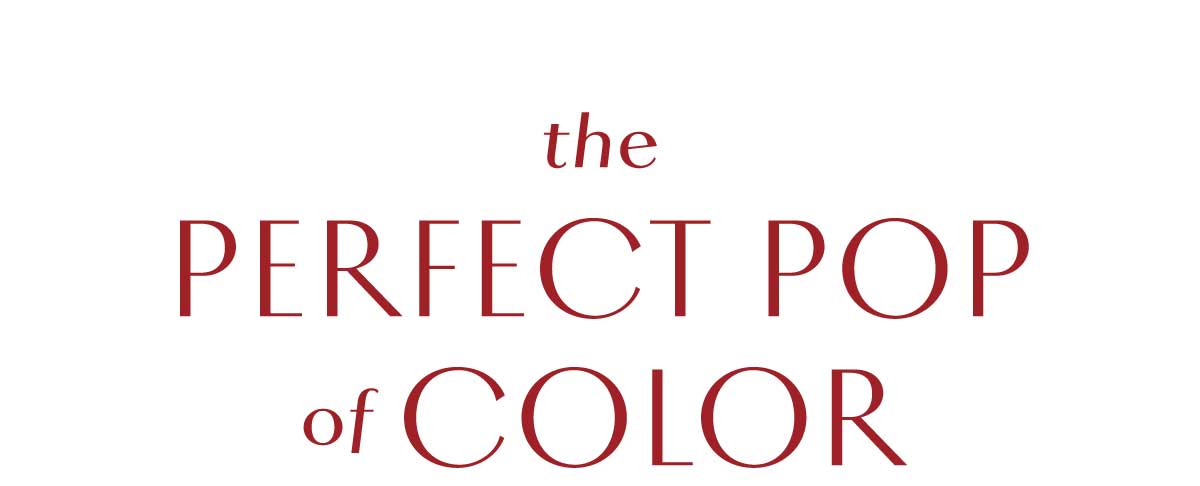 THE PERFECT POP of COLOR